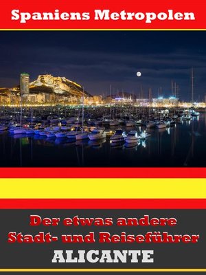 cover image of Alicante--Der etwas andere Stadt- und Reiseführer--Mit Reise--Wörterbuch Deutsch-Spanisch